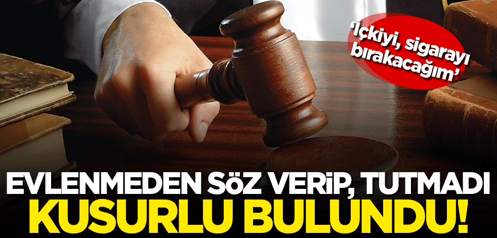 Yargıtay, evlenirken bu sözü verip tutmayanı haksız buldu! 'İçkiyi, sigarayı bırakacağım'