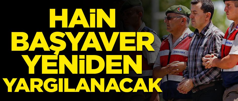 Yargıtay kararı bozdu! Hain başyaver Ali Yazıcı yeniden yargılanacak