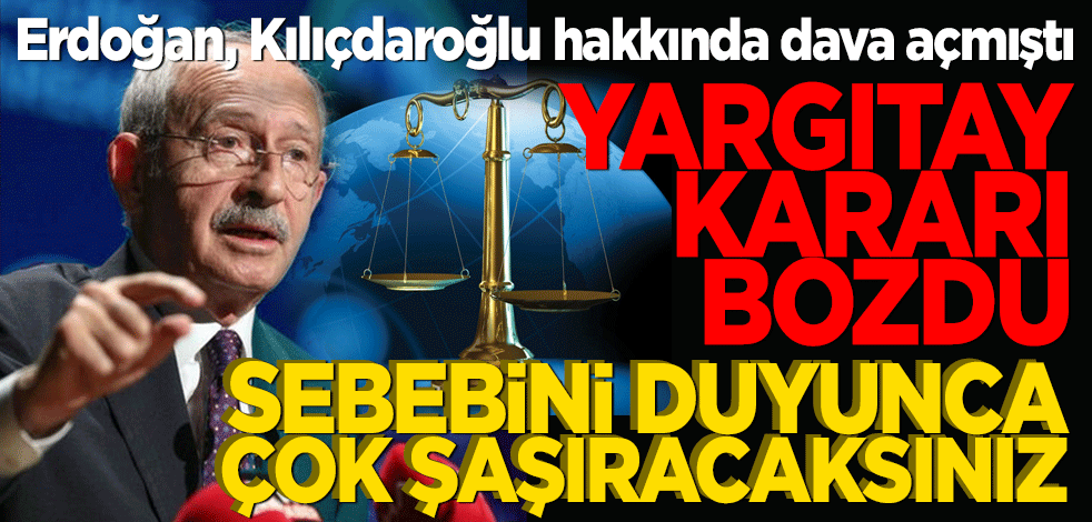 Yargıtay kararı bozdu! Sebebini öğrenince çok şaşıracaksınız