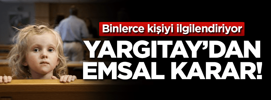 Yargıtay'dan emsal karar! Binlerce kişiyi ilgilendiriyor