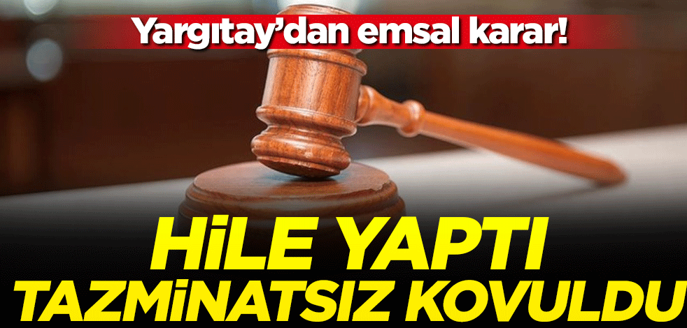 Yargıtay'dan emsal niteliğinde karar! Hile yapan satış müdürü tazminatsız kovuldu