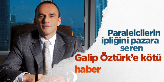 Yargıtay'dan Galip Öztürk'e kötü haber