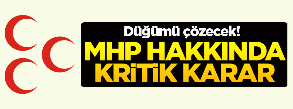 Yargıtay'dan MHP hakkında kritik karar