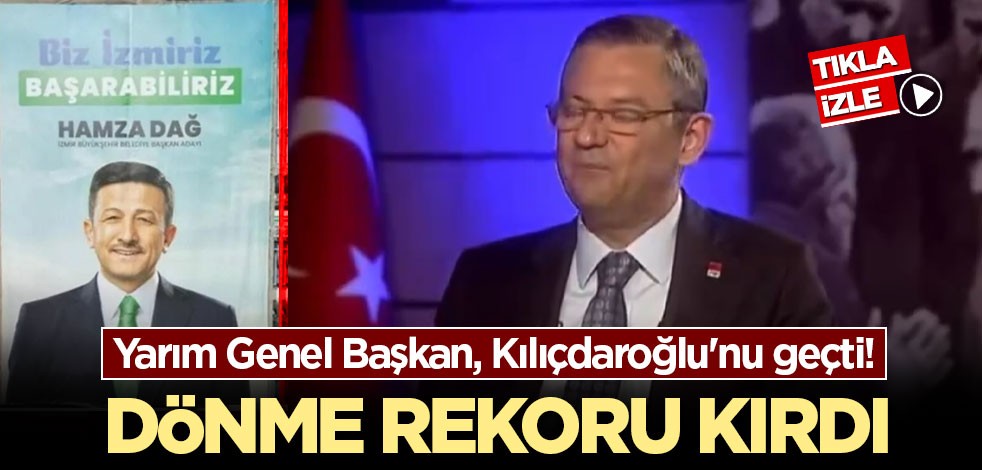 Yarım Genel Başkan, Kılıçdaroğlu'nu geçti! Dönme rekoru kırdı