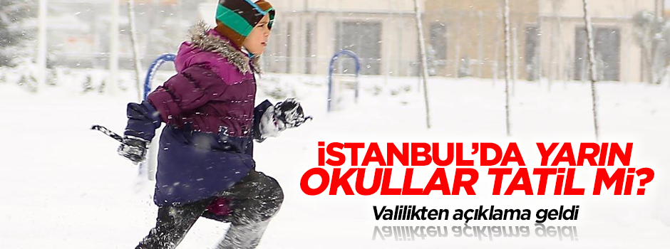 'Yarın istanbul'da okullar tatil' mesajı ortalığı karıştırdı