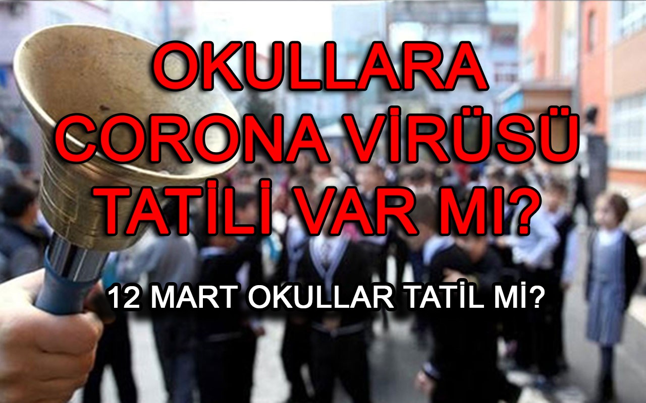 Yarın okullar tatil edilecek mi? Okullara koronavirüs tatili var mı?