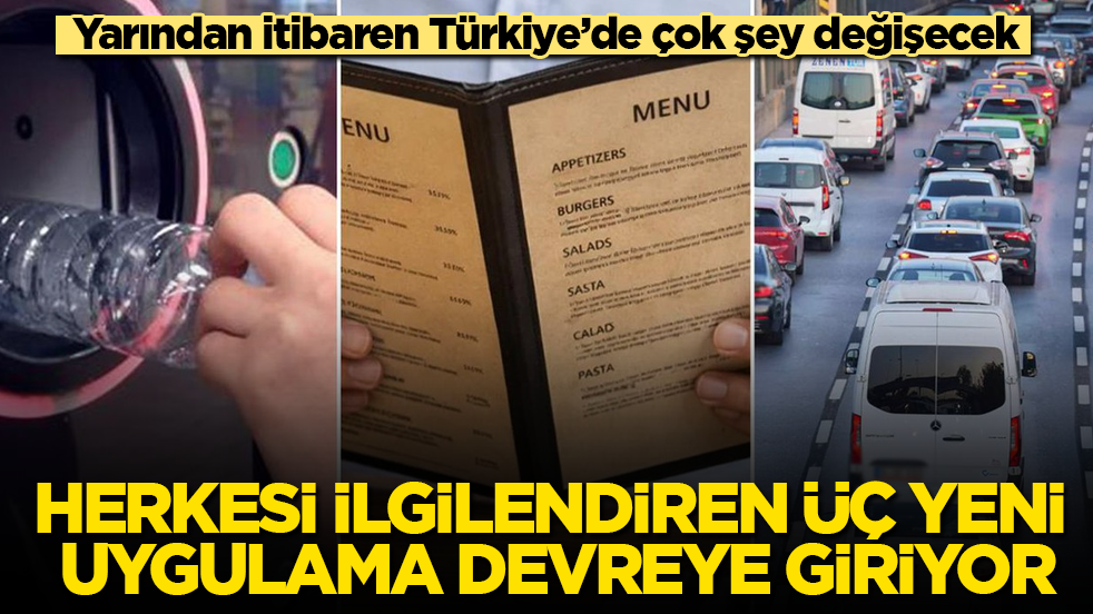 Yarından itibaren Türkiye’de çok şey değişecek! Herkesi ilgilendiren üç yeni uygulama devreye giriyor