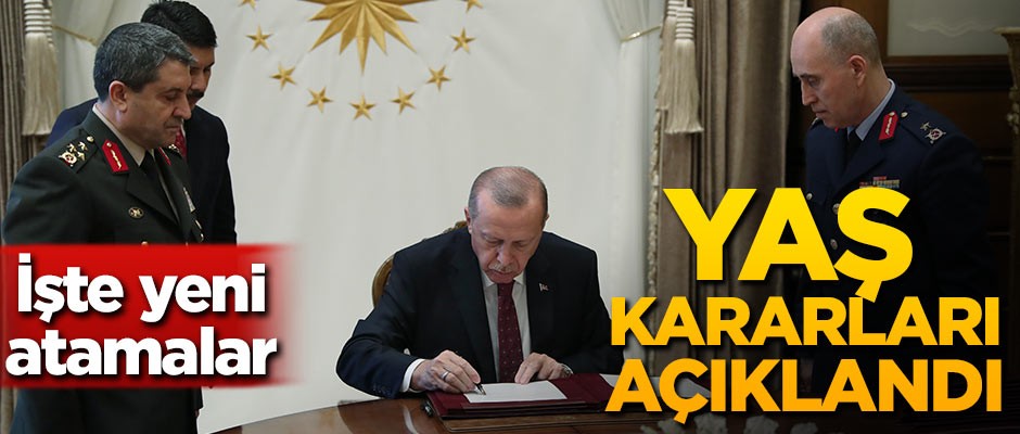YAŞ kararları açıklandı