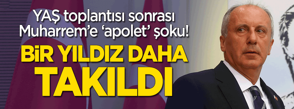 YAŞ toplantısı sonrası Muharrem İnce'ye şok! Apoletlerini sökecekti, terfi ettirildi