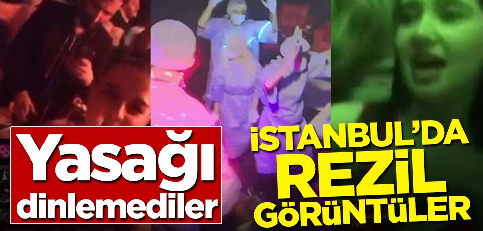 Yasağı dinlemediler! İstanbul'da rezil görüntüler