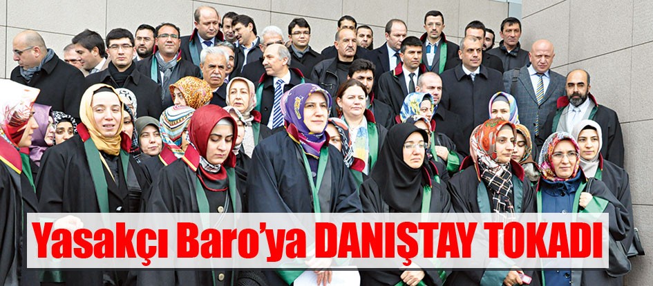 Yasakçı Baro’ya Danıştay tokadı