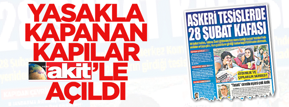Yasakla kapanan kapılar AKİT’le açıldı