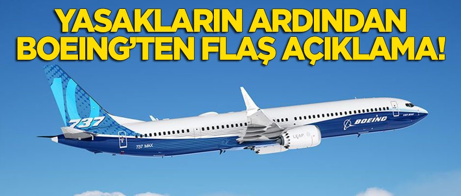Yasakların ardından Boeing şirketinden flaş açıklama!