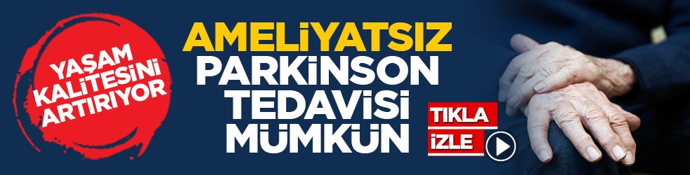 Yaşam kalitesini artırıyor: Ameliyatsız Parkinson tedavisi mümkün