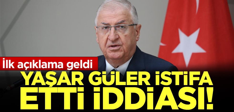 Yaşar Güler istifa etti iddiası! İlk açıklama geldi!