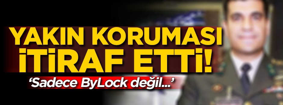 Yaşar Güler'in koruması itiraf etti: ByLock dışında o tekniği de kullandılar