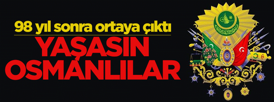 'Yaşasın Osmanlılar' marşı ortaya çıktı
