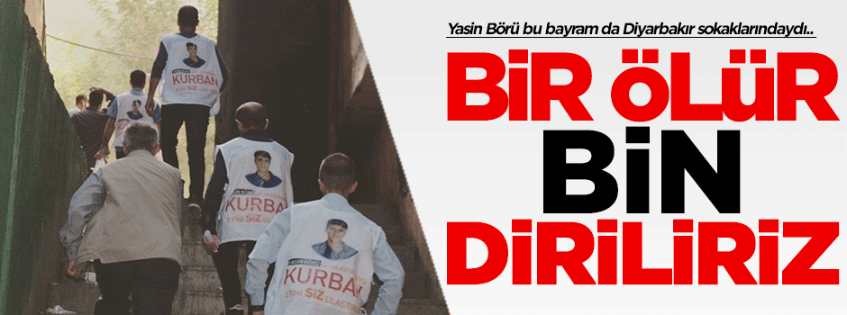 Yasin Börü bu bayram da Diyarbakır sokaklarındaydı