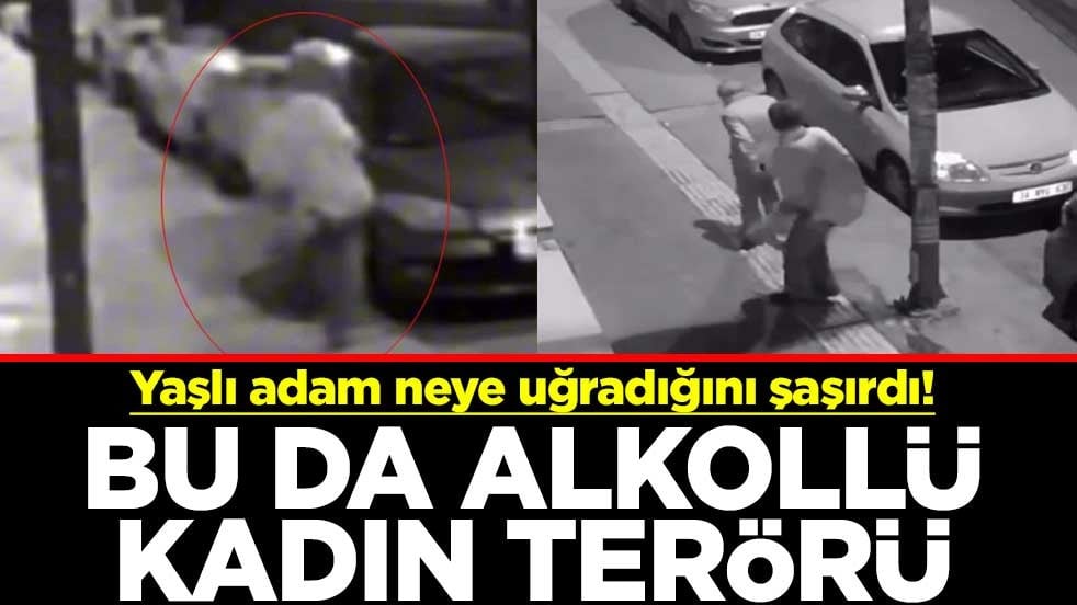 Yaşlı adam neye uğradığını şaşırdı! Bu da alkollü kadın terörü
