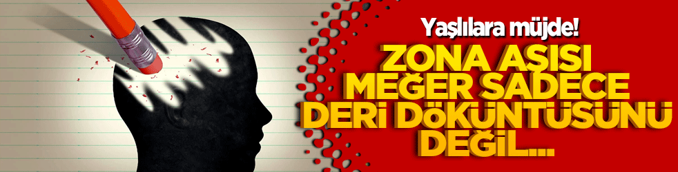 Yaşlılara müjde! Zona aşısı meğer sadece deri döküntüsünü değil, hafızayı da koruyormuş!