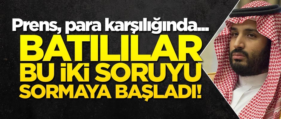 Yatırımcıların Bin Selman tedirginliği! Bin Selman, para karşılığında...