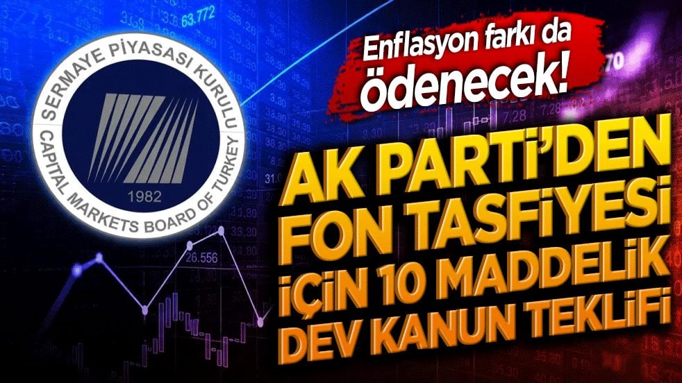 Yatırımcıya güvence geliyor! AK Parti’den fonların tasfiyesi için 10 maddelik dev kanun teklifi