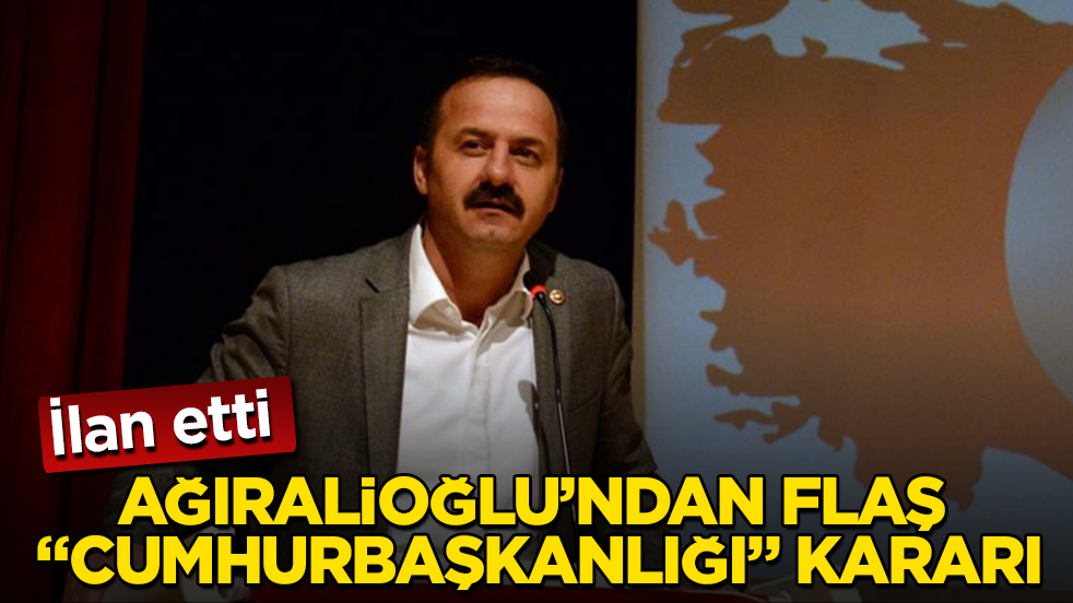 Yavuz Ağıralioğlu’ndan flaş “cumhurbaşkanlığı” kararı: İlan etti
