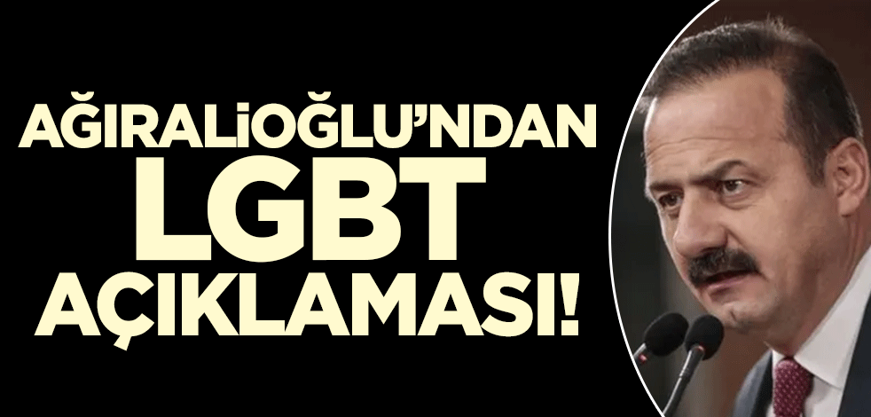 Yavuz Ağıralioğlu'ndan LGBT açıklaması!