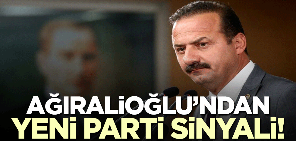 Yavuz Ağıralioğlu'ndan yeni parti sinyali!