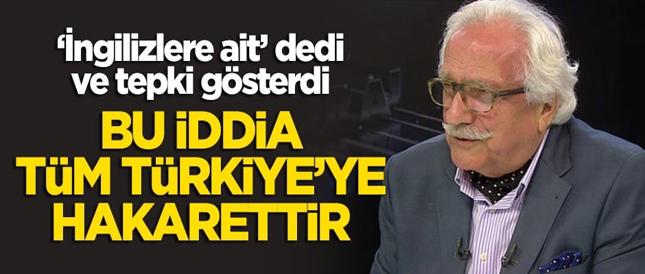 Yavuz Bahadıroğlu: Bu iddia İngilizlere aittir ve tüm Türkiye'ye hakarettir