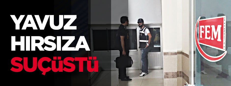 Yavuz hırsıza suçüstü