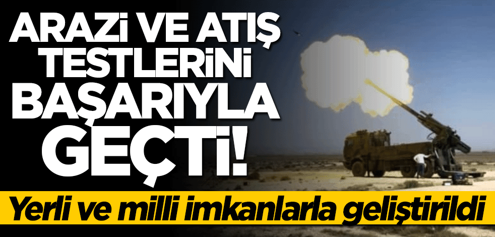 "Yavuz Obüs Sistemi" atış testlerini tamamladı