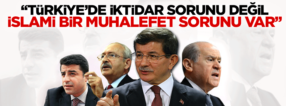 Yavuz: Türkiye'de İslami muhalefet sorunu var