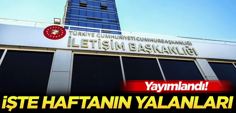 Yayımlandı! İşte haftanın yalanları