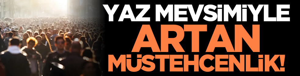 Yaz mevsimiyle artan müstehcenlik!