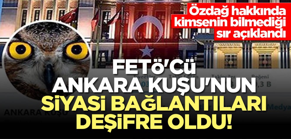 Yazar Fazıl Duygun FETÖ'cü Ankara Kuşu'nun siyasi bağlantılarını deşifre etti!