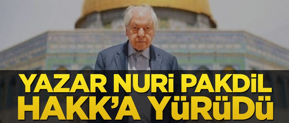 Yazar Nuri Pakdil hakk'a yürüdü!
