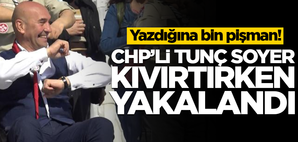 Yazdığına bin pişman! CHP’li Tunç Soyer kıvırtırken yakalandı