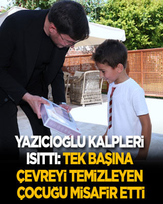 Yazıcıoğlu kalpleri ısıttı: Tek başına çevre temizliği yapan 7 yaşındaki çocuğa hediye