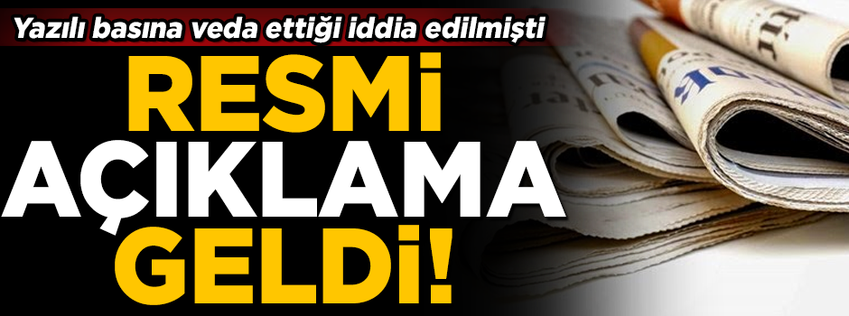 Yazılı basına veda ettiği iddia edilen Dünya Gazetesi'nden resmi açıklama geldi!