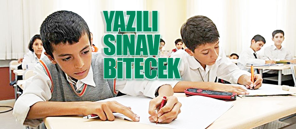 Yazılı sınav bitecek