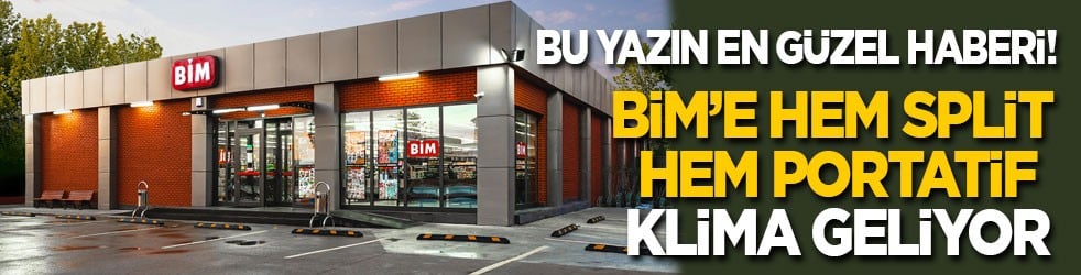 Yazın en güzel haberini veriyoruz: BİM’e hem duvar tipi hem portatif klima geliyor…