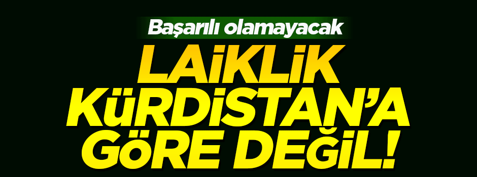 Yekgırtu: Laiklik Kürdistan’a göre değil!