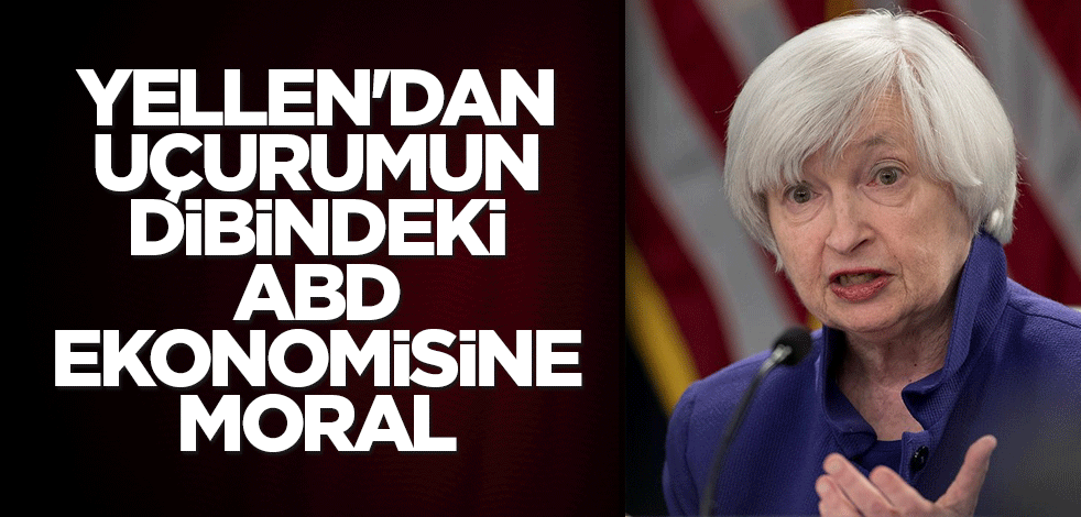 Yellen'dan uçurumun dibindeki ABD ekonomisine moral