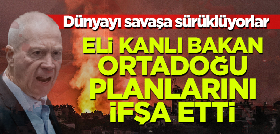 Yemen İsrail'i vururken siyonist Bakan Ortaoğu planlarını açıkladı!