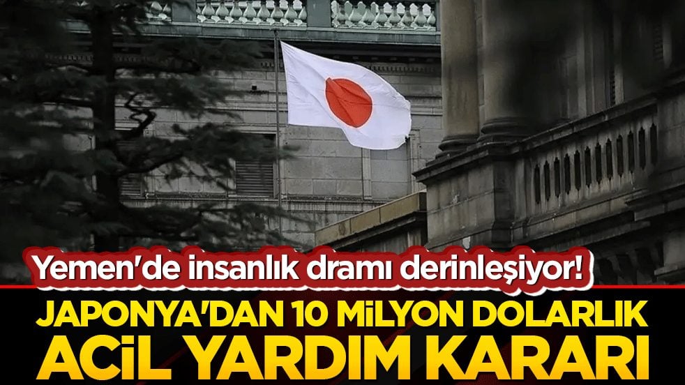 Yemen'de insanlık dramı derinleşiyor! Japonya'dan 10 milyon dolarlık acil yardım kararı