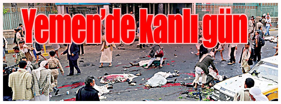 Yemen’de kanlı gün