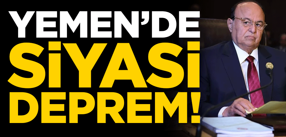 Yemen'de siyasi deprem! Yetkiler devredildi