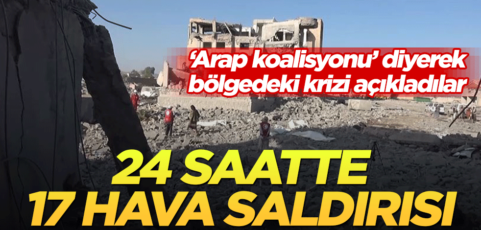 Yemen'deki Husiler açıkladı! 24 saatte 17 hava saldırısı