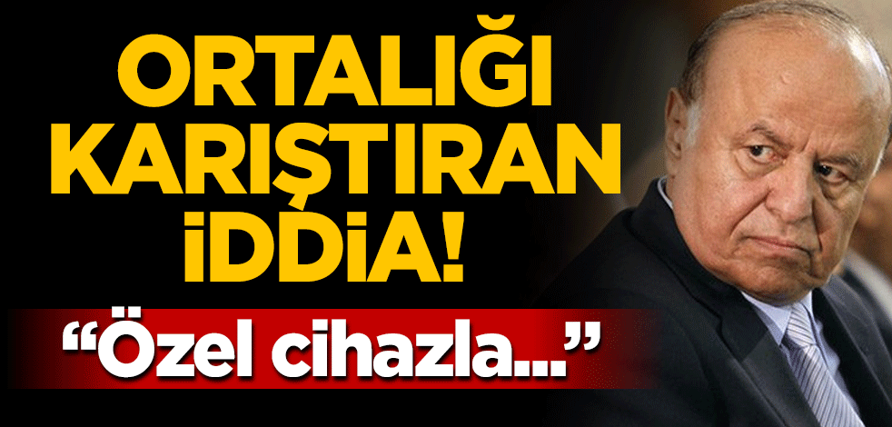 Yemen'den ortalığı karıştıran iddia: "Özel cihazla kaydediliyor!"